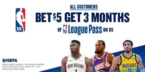 <strong>Bet $5 Get 3 months of NBA League Pass on us</strong>